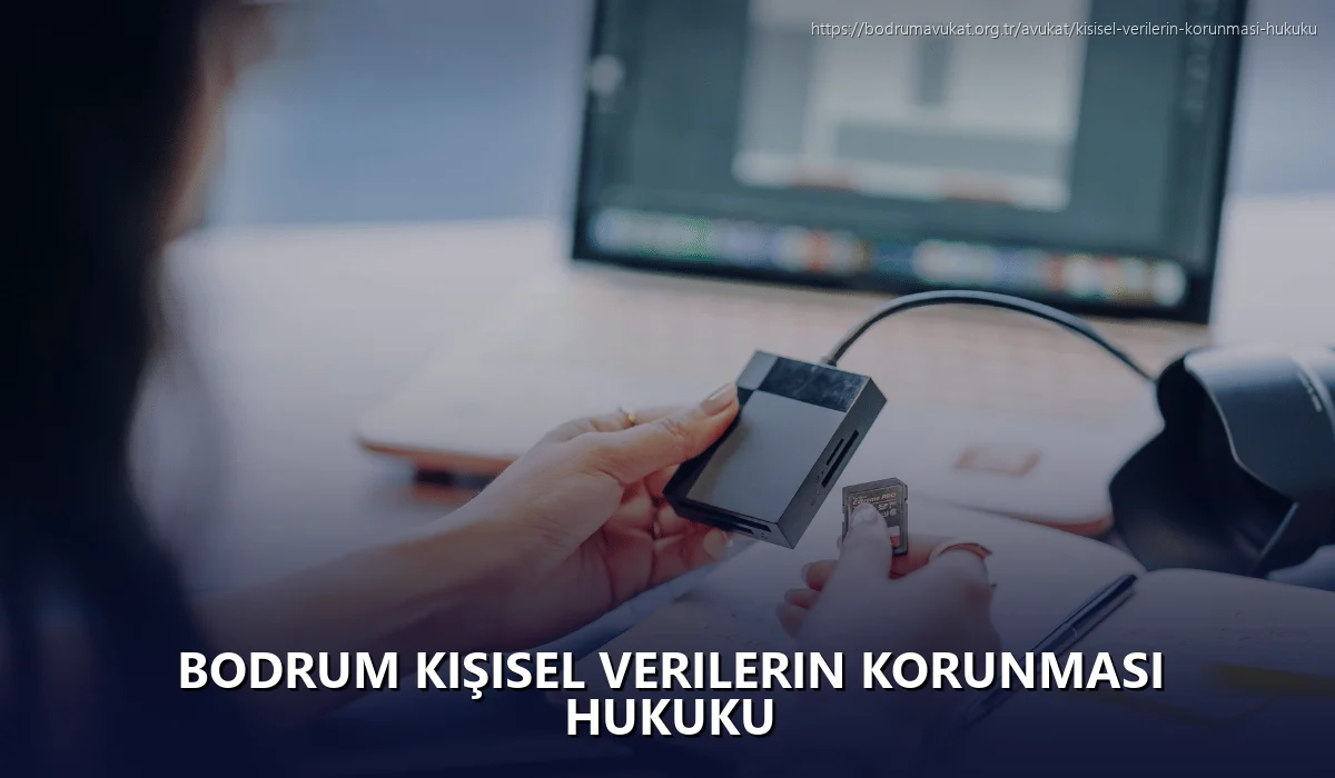 Bodrum Kişisel Verilerin Korunması Hukuku