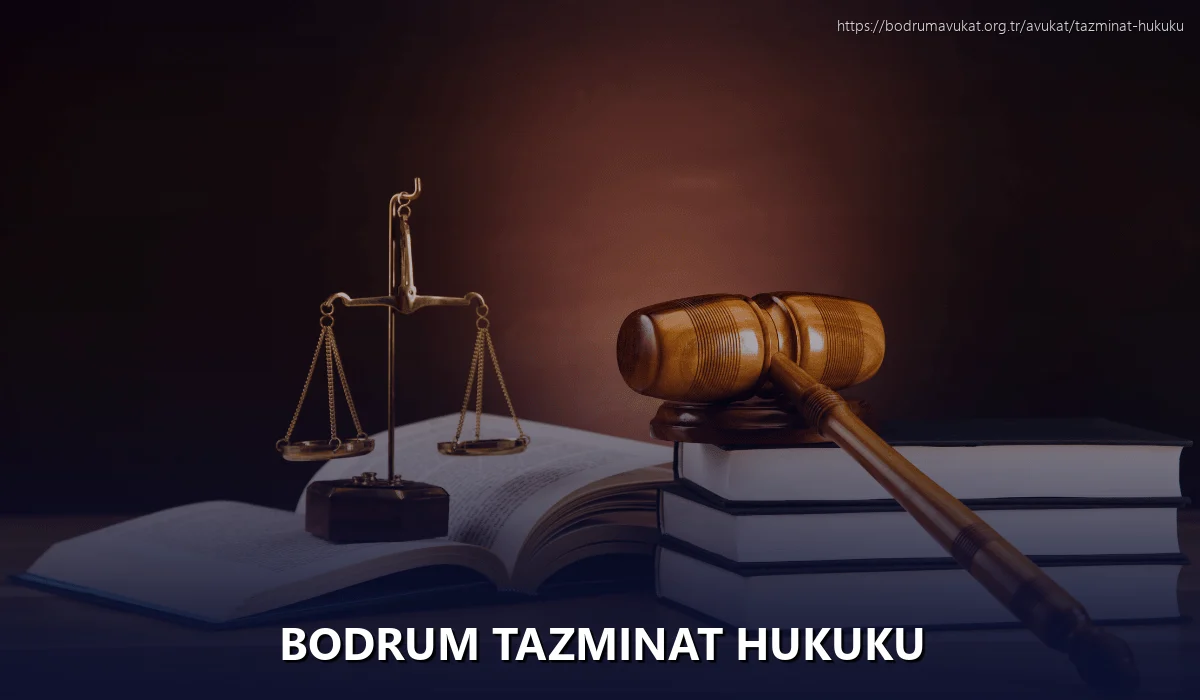 Bodrum Tazminat Hukuku